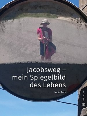 cover image of Jacobsweg--Spiegelbild meines Lebens